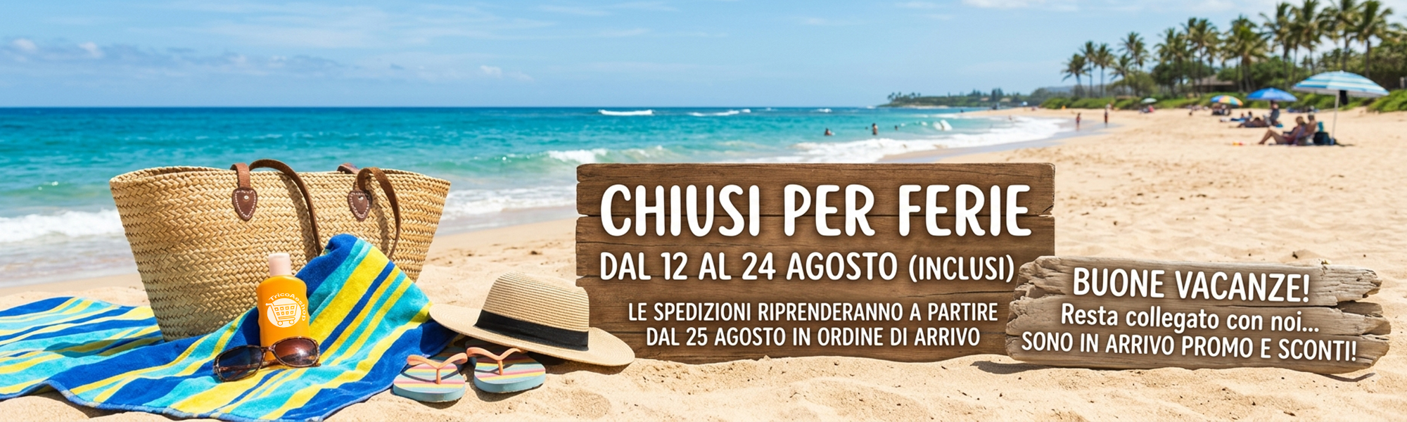 TricoAeshop.com siamo chiusi per ferie dal 12 al 24 agosto
